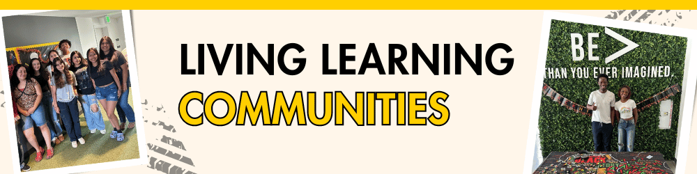 Living Learning Communities.