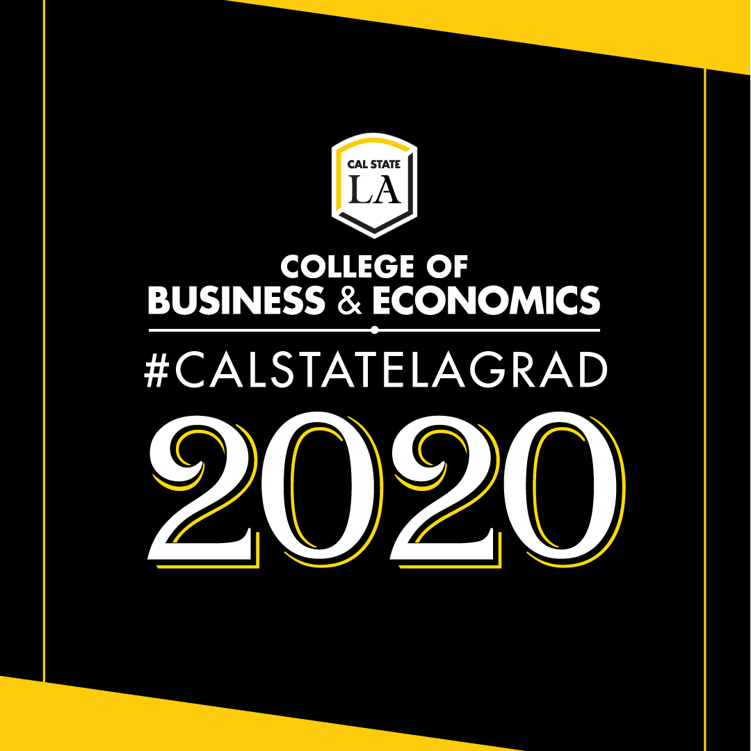 Cal State LA Grad 2020 College of Business and Economics