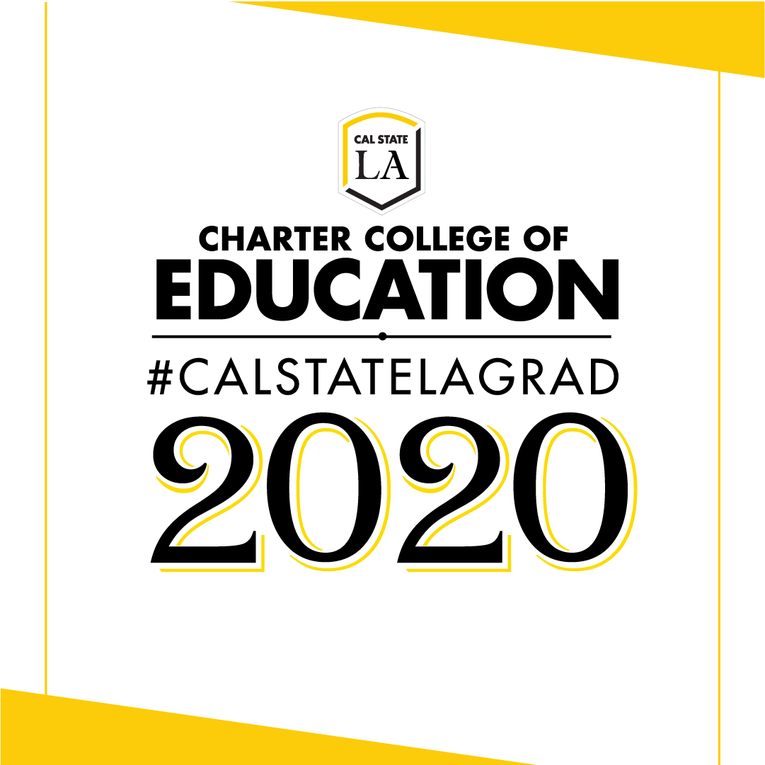Charter College of Education Cal State LA Grad 2020