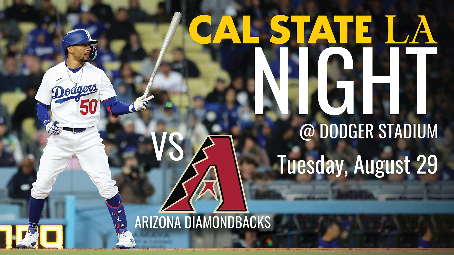 Mookie Betts at bat. Text reads: Cal State LA Night at Dodger Stadium, Tuesday August 29, vs. Arizona Diamondbacks
