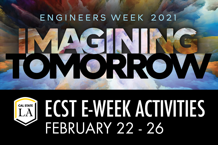 Cal State LA ECST E Week 2021 Activities Feb 22-26