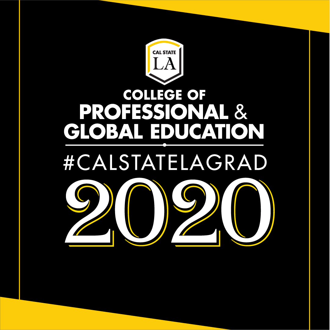 College of Professional and Global Education Cal State LA Grad 2020