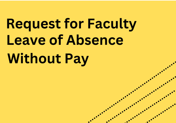 Request for Faculty Leave of Absence Without Pay