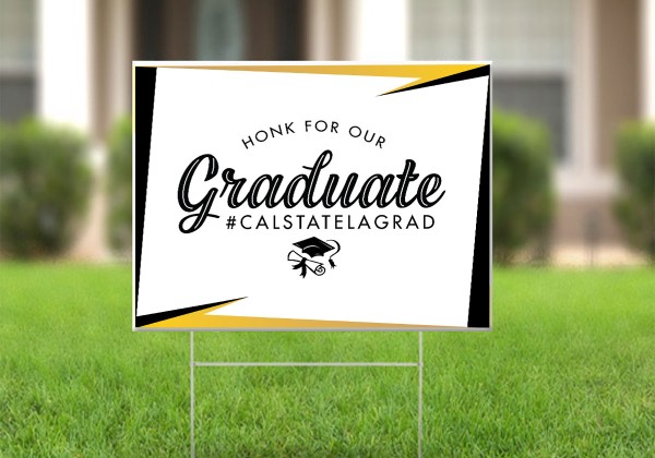 Honk for our Graduate #CalStateLAGrad lawn sign