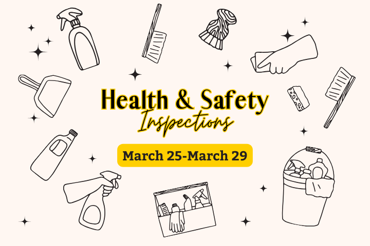 Health & Safety inspections. March 25-29. Cleaning supplies.