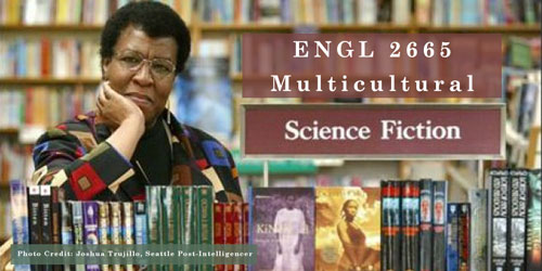 ENGL 2665 Multicultural Science Fiction (also listed as LBS 2665) (3) (re)