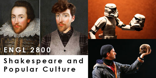 ENGL 2800 Shakespeare and Popular Culture (3)