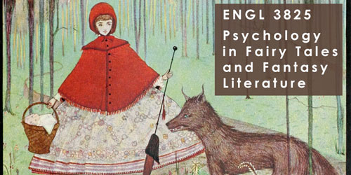 ENGL 3825 Psychology in Fairy Tales and Fantasy Literature (3) (wi)