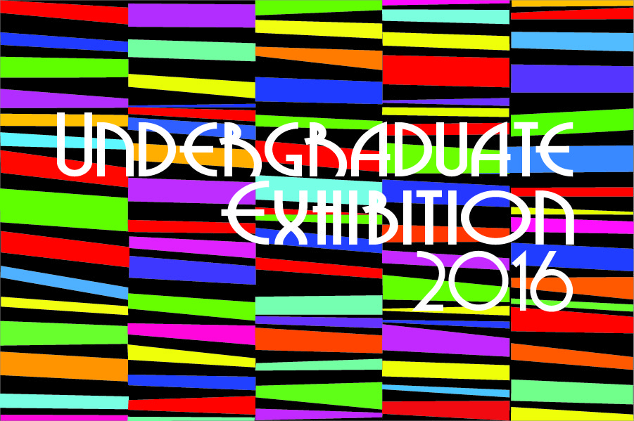 Undergraduate Exhibition 2016
