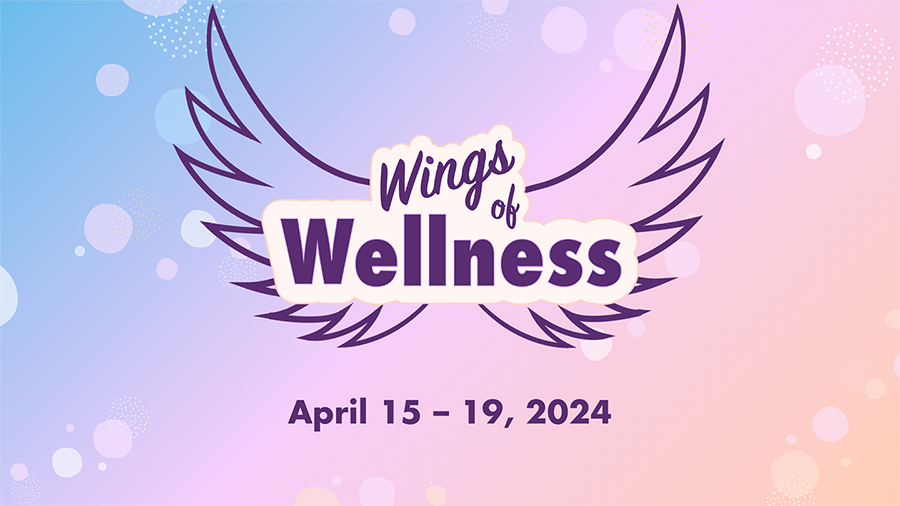 Wings of Wellness, April 15 - 19, 2024