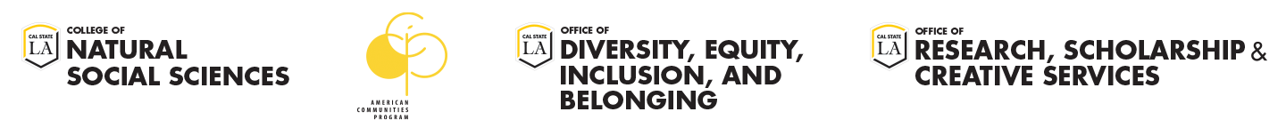 2024 Perez-Silverman Symposium Sponsors: College of Natural and Social Sciences | American Communities Program | Office for Diversity, Equity, Inclusion, and Belonging | Office of Reserach, Schlarship and Creative Services