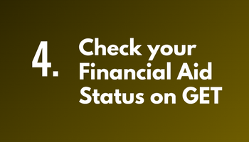 Step 4: Check your Financial Aid Status on GET