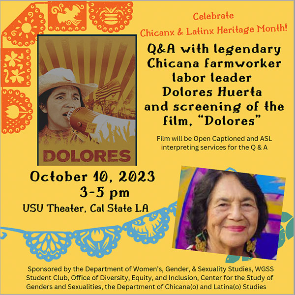 The image is a bright yellow background and includes an image of Dolores Huerta and an image of the film, DOLORES with multi-colored papel picado - cut up artistic paper imagery- on the top and center.  
