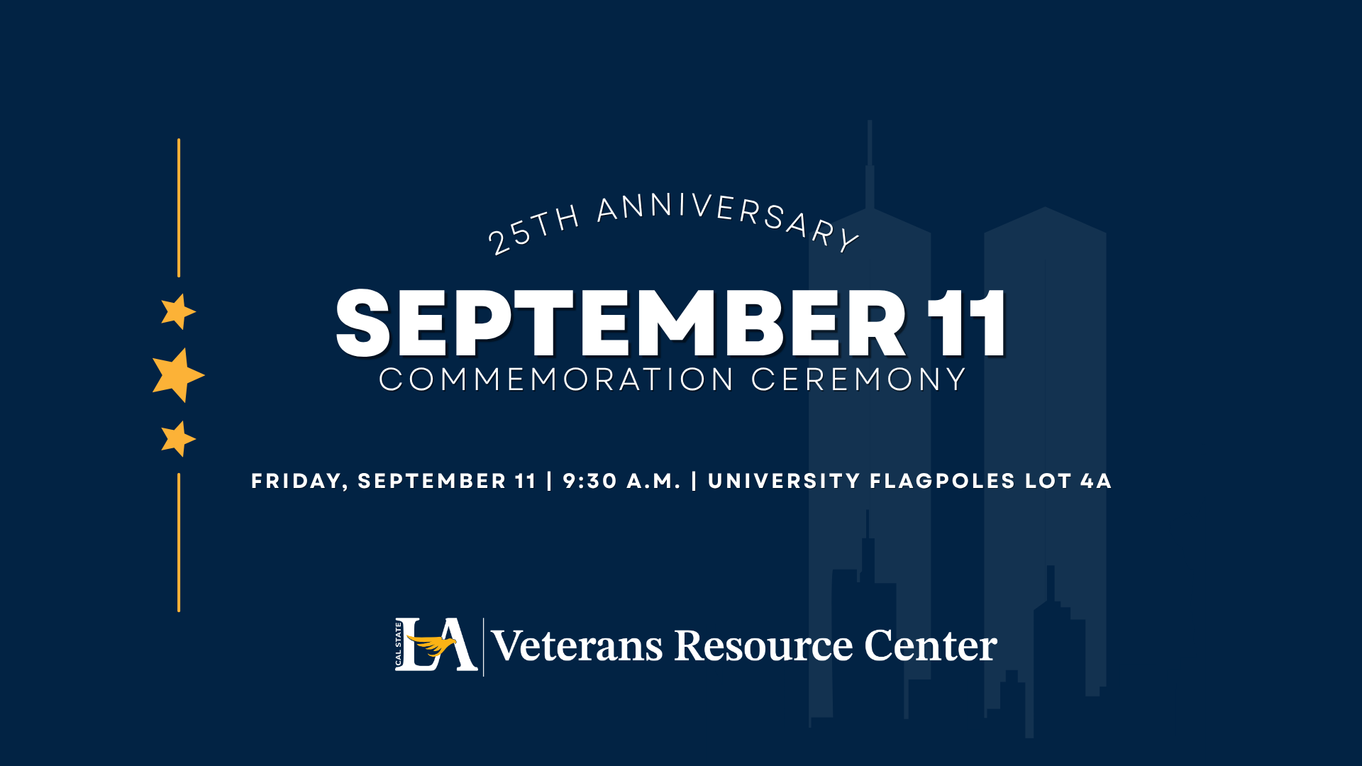 25th Anniversay September 11 Commemoration Ceremony September 11, 9:30 a.m., University Flagpoles Lot 4A