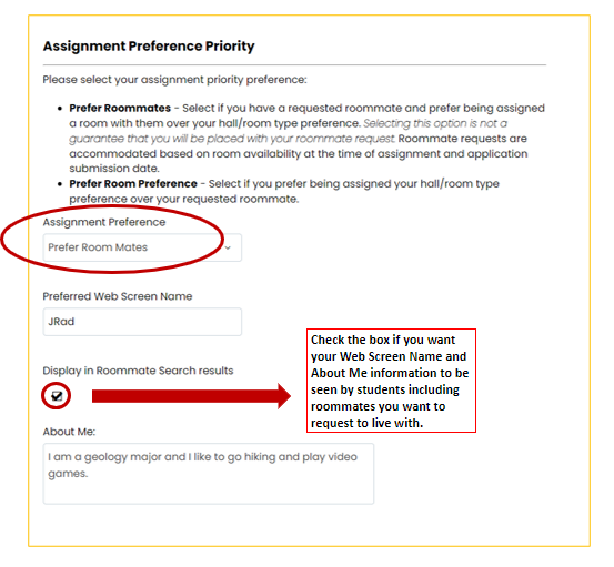 Assignment preference. Check the box if you want your Web Screen Name and About Me information to be seen by students including roommates you want to request to live with.​