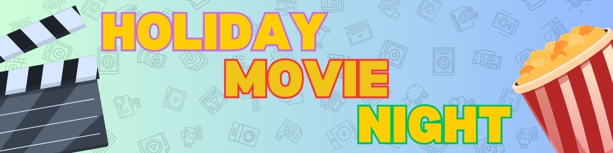 Movie clapper board icon, popcorn bucket icon, colorfull background, TEXT: Holiday movie Night