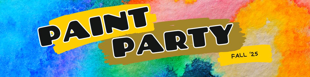 Colorful paint background, TEXT: Paint Party Fall '25