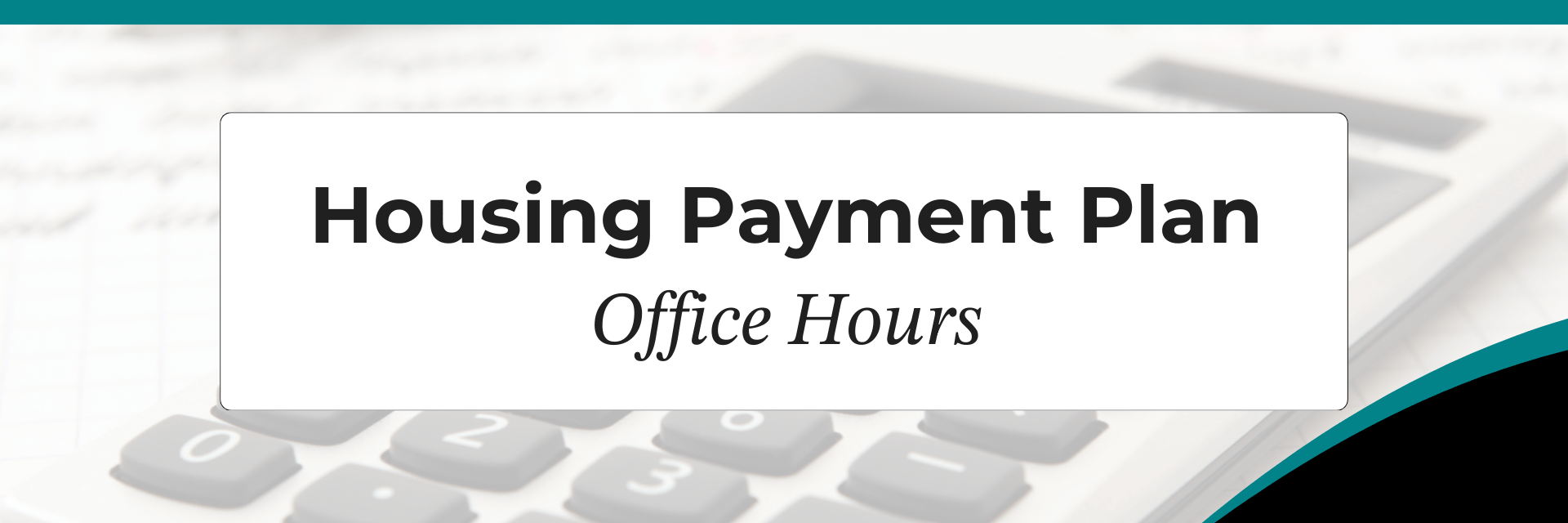 Housing Payment Plan Office Hours.