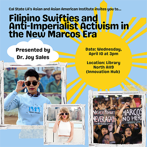 Filipino Swifties and Anti-Imperalist Activism in the New MArcos Era presented by Professor Joy Sales