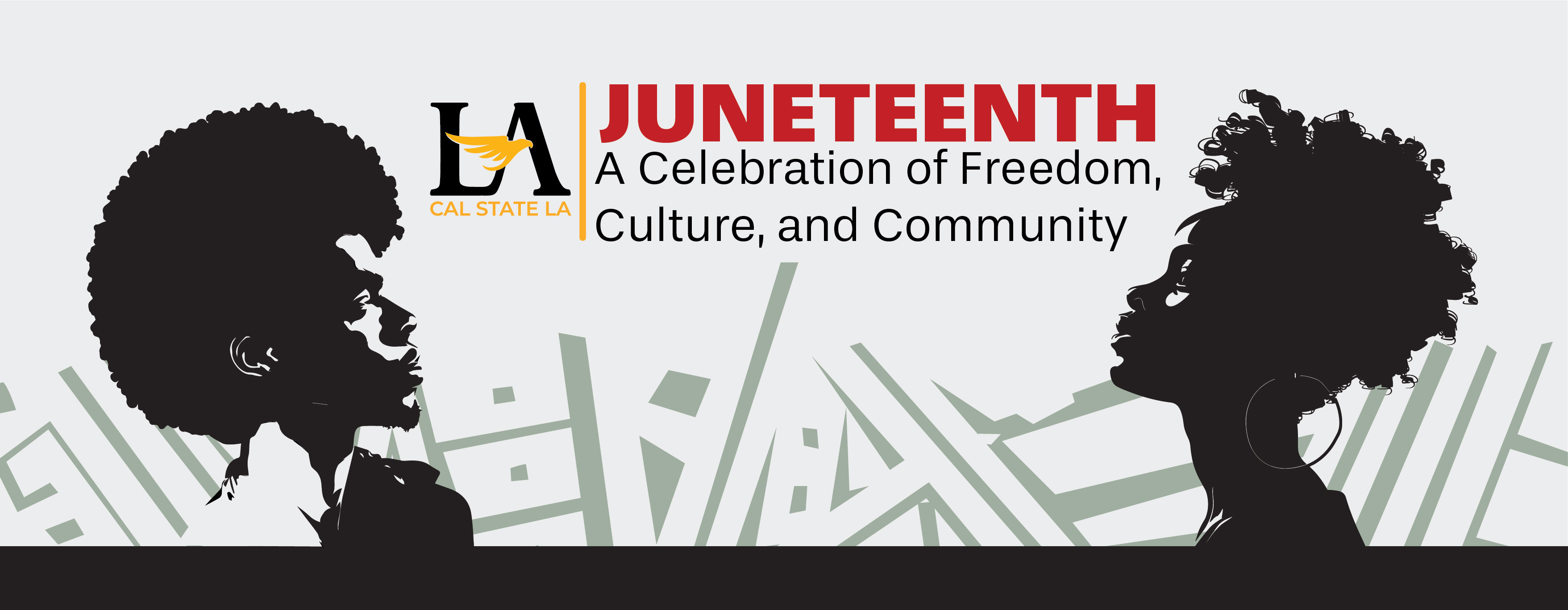 Cal State LA Juneteenth banner featuring silhouettes of two individuals, the event title “A Celebration of Freedom, Culture, and Community,” and design elements reflecting Black heritage and cultural pride.