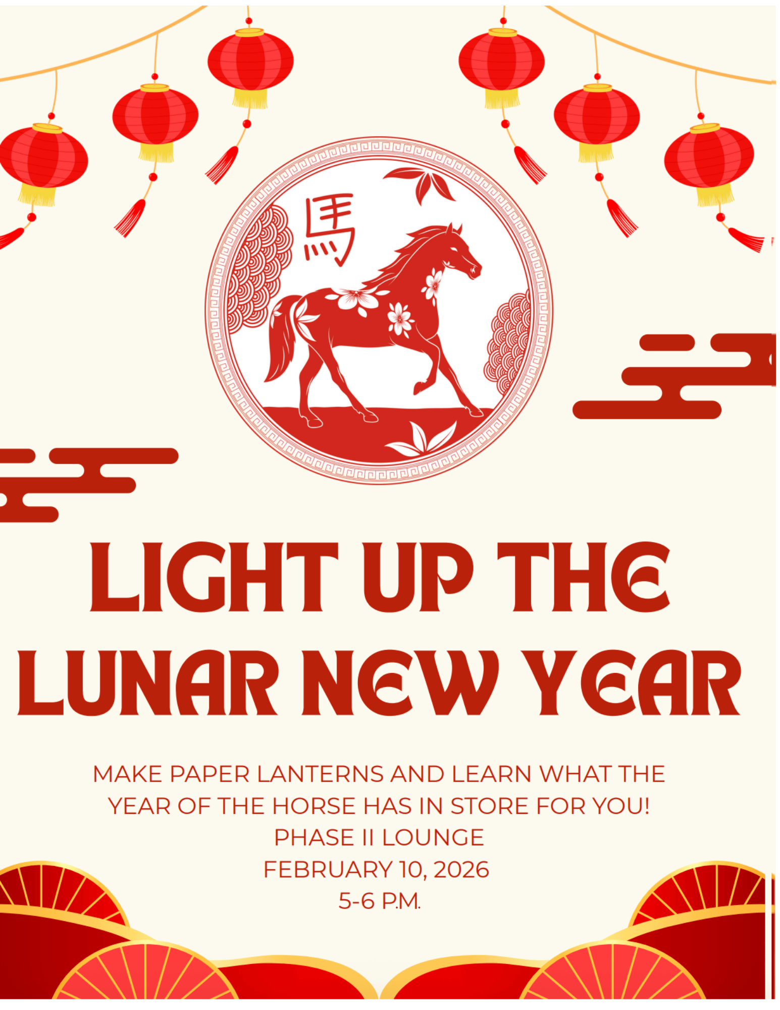 Light Up the Lunar New Year event with red lanterns and Year of the Horse design; make paper lanterns and learn what the year has in store, Phase II Lounge, February 10, 2026, 5–6 PM.