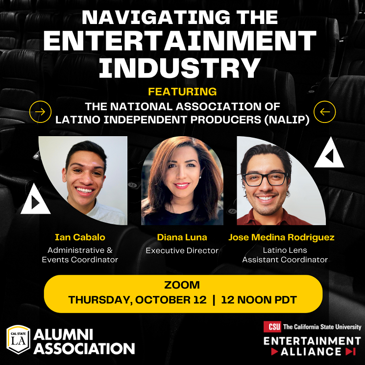 Navigating the Entertainment Industry featuring the National Association of Latino Independent Producers (NALIP). Thursday, October 12, 2023 at 12 noon via Zoom