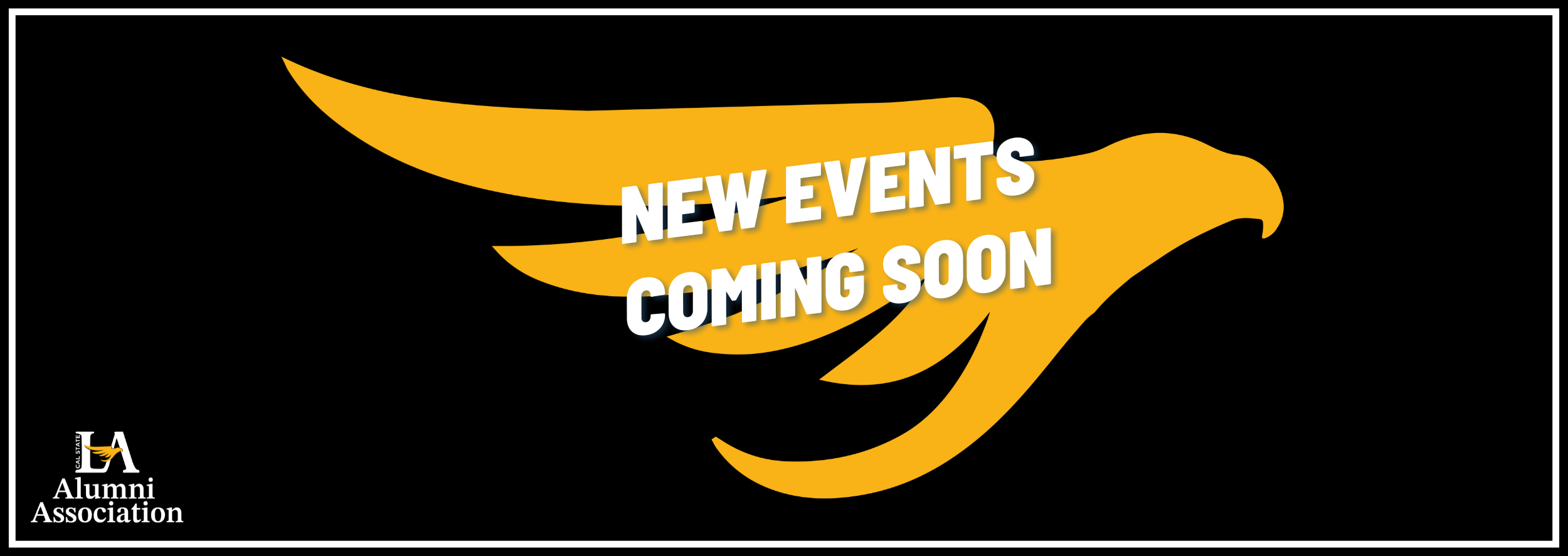 New events coming soon