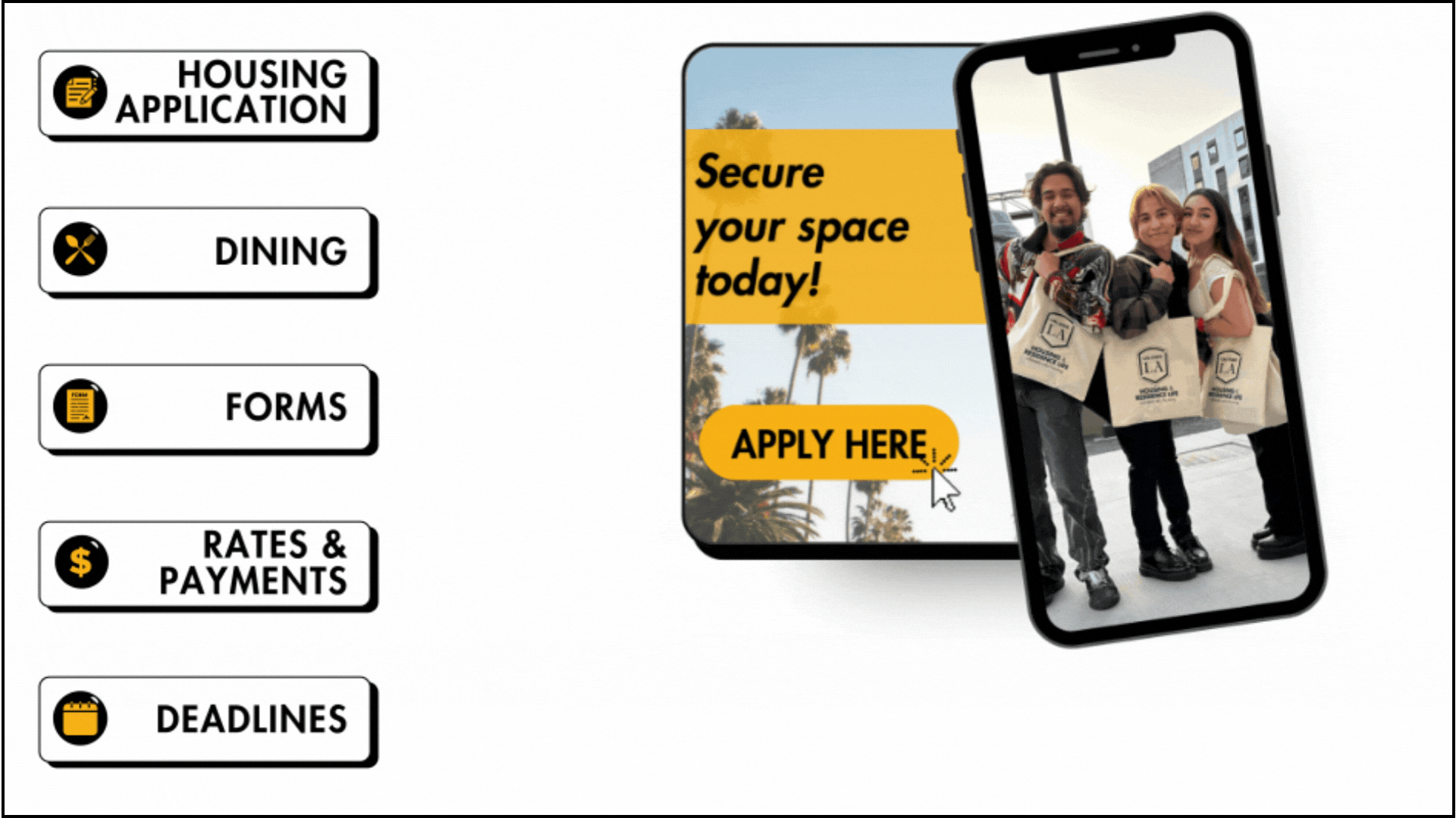 The set of buttons in the Housing Portal for the Housing Application, Work Orders, Important Dates, and more. A GIF that says "Apply Today"
