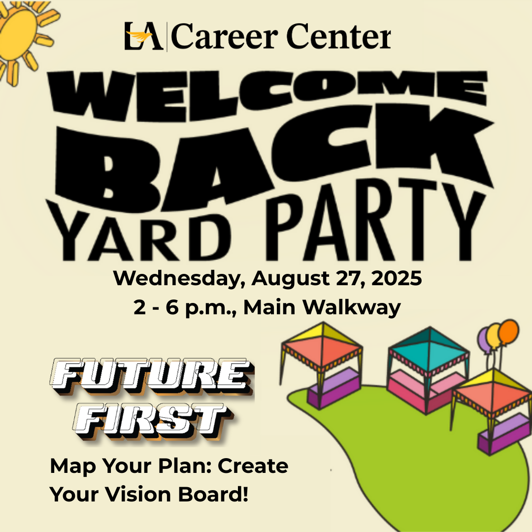 Cal State LA Career Center Yard Party August 26, 2-6 pm, Future First: Map Your Plan - Create Your Vision Board!