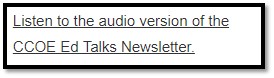 Audio version of the CCOE Ed Talks Newsletter