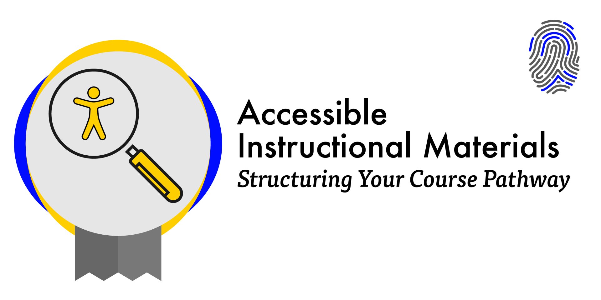 Accessible Instructional Materials, Structuring Your Course Pathway