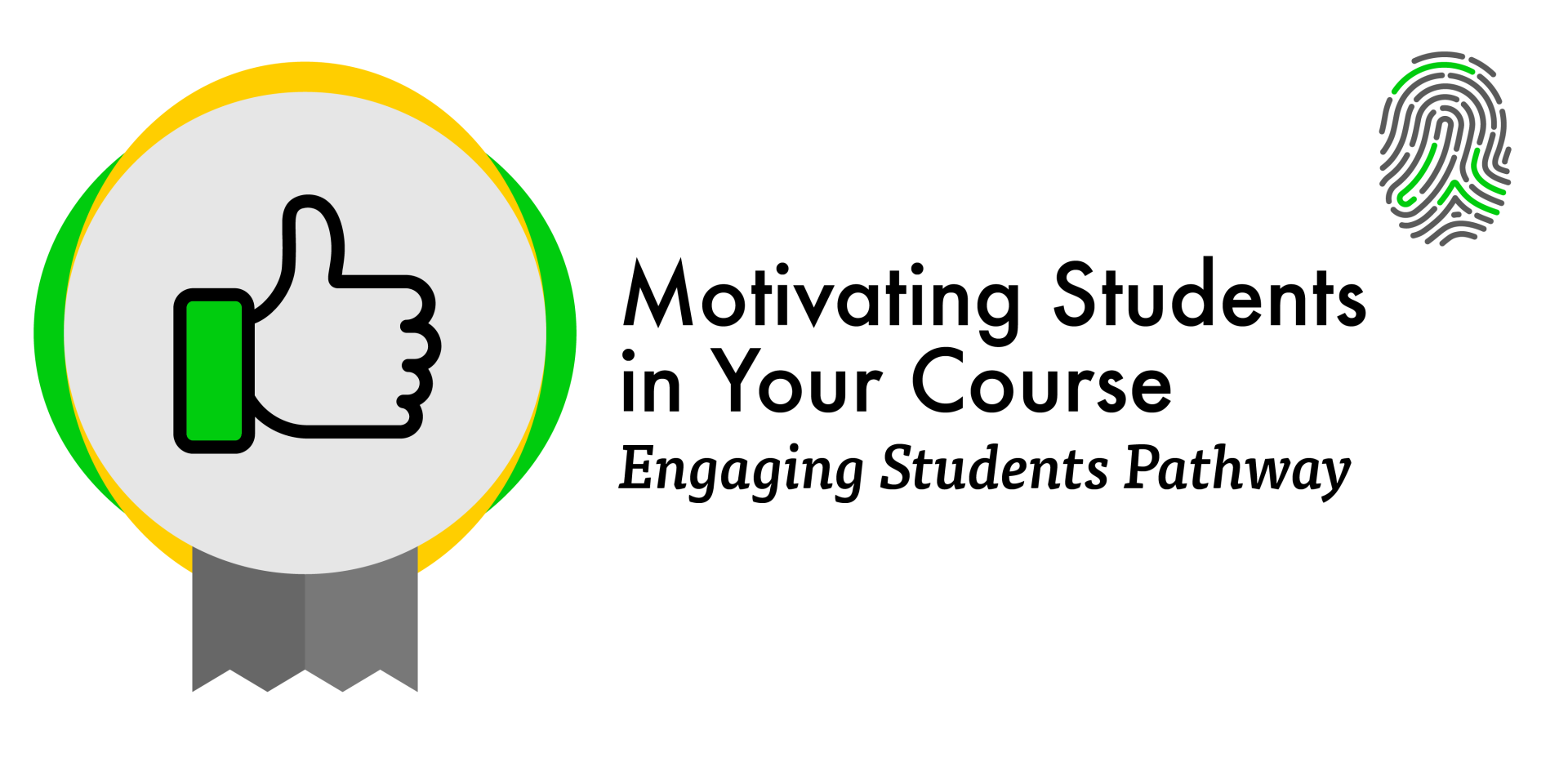 Motivating Students in Your Course, Engaging Students Pathway