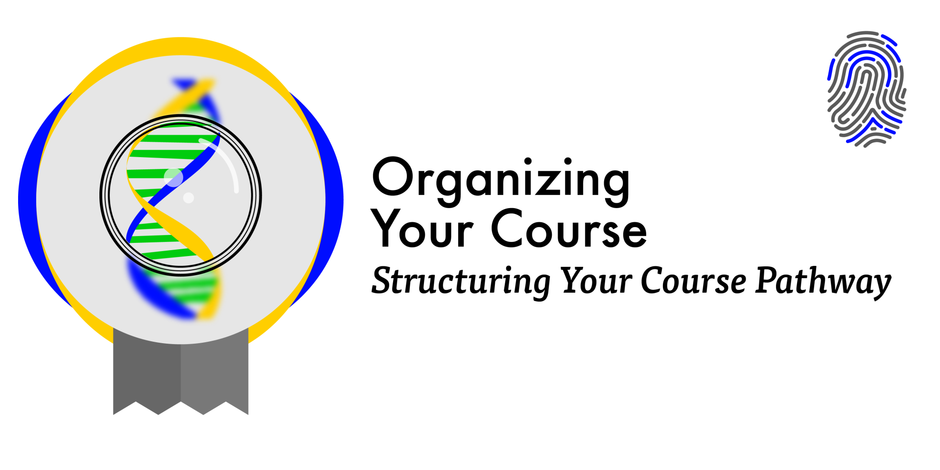 Organizing Your Course, Structuring Your Course Pathway