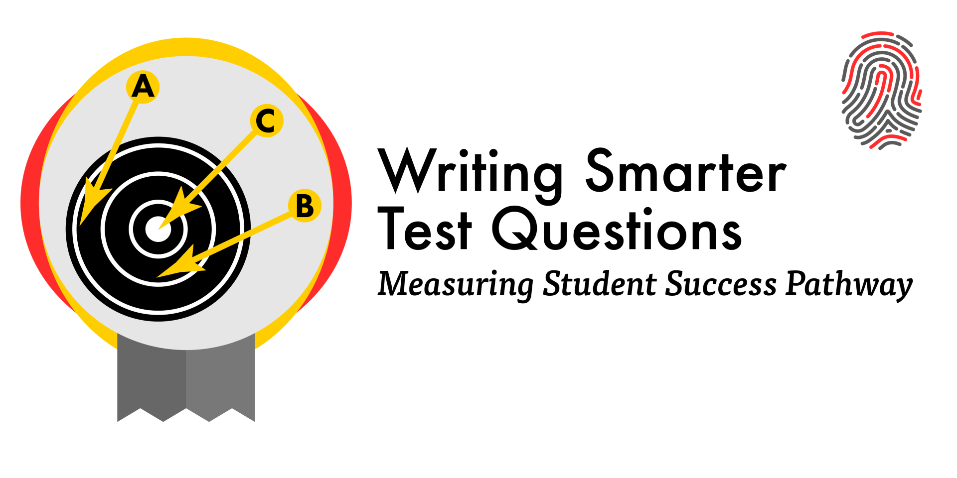 Writing Smarter Test Questions, Measuring Student Success Pathway