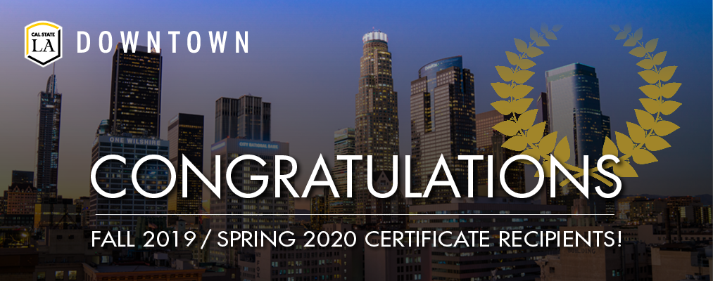 Congratulations to Fall 2019/Spring 2020 Certificate Recipients