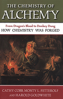 The Chemistry of Alchemy