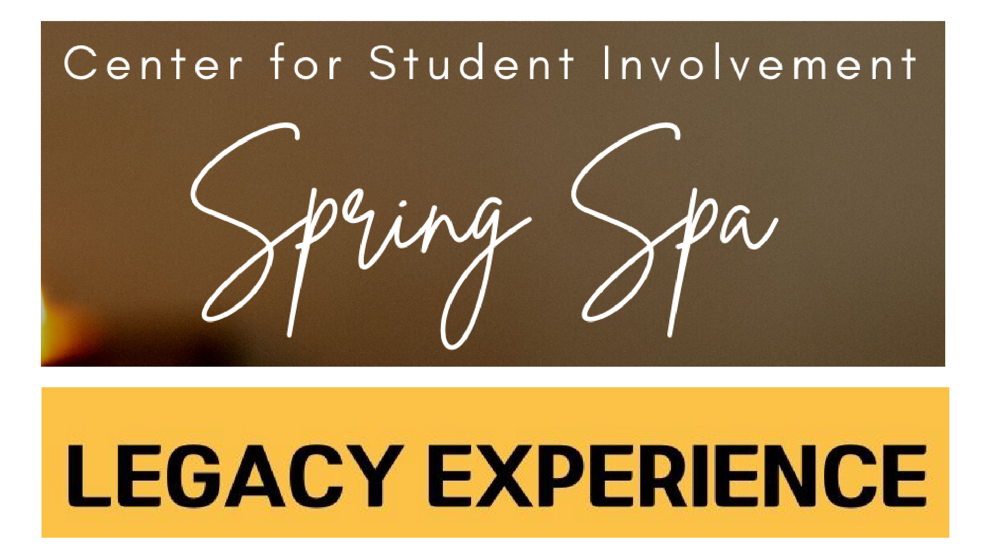 Center for Student Involvement, Spring Spa, Legacy Experience