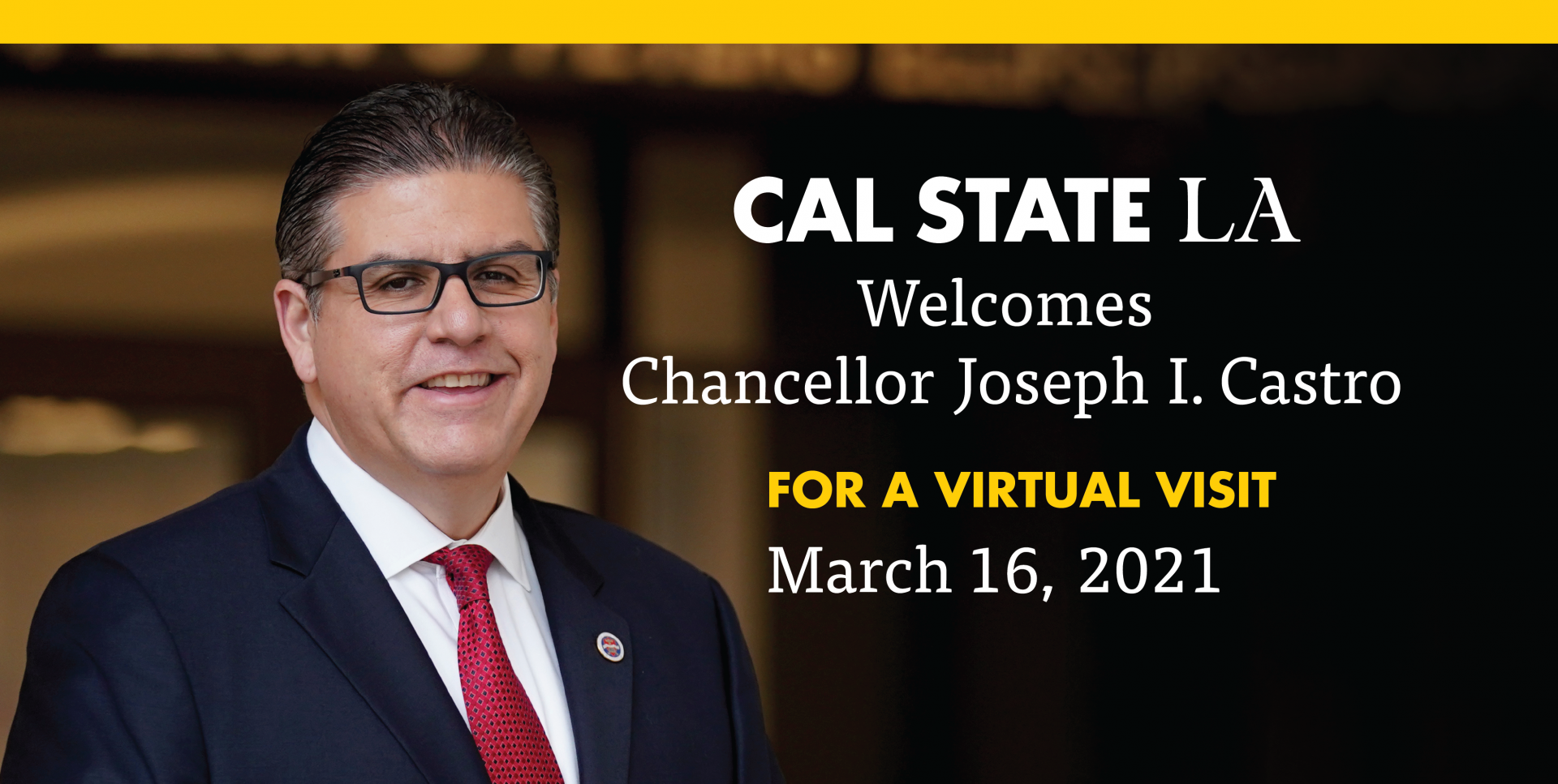 Cal State LA Welcomes Chancellor Joseph I. Casto for a Virtual Visit - March 16, 2021