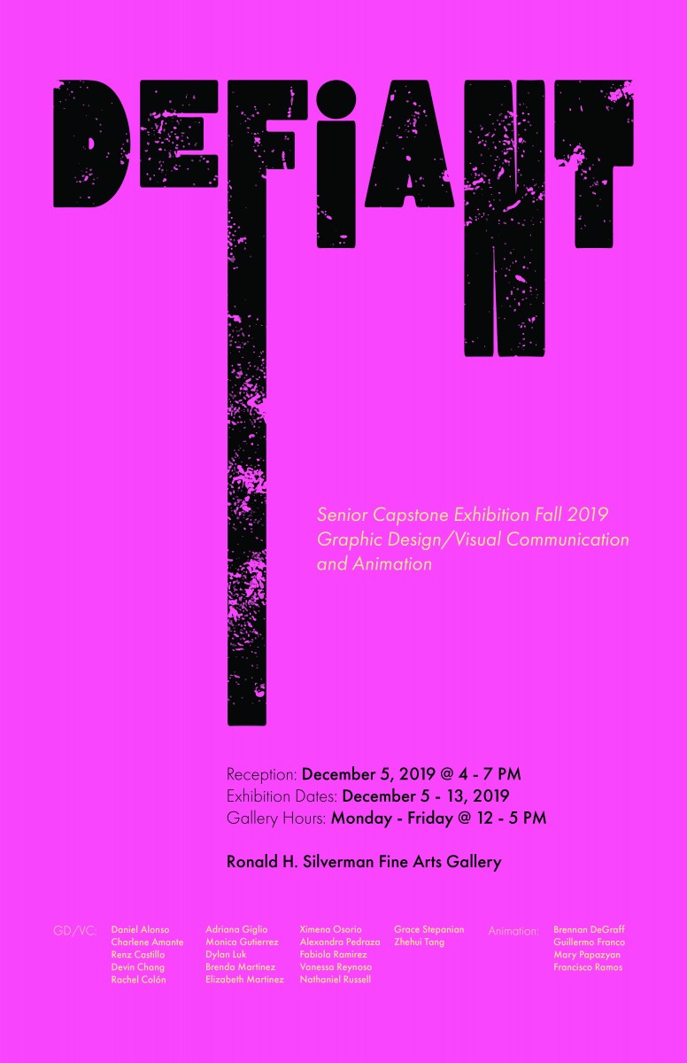 "DEFIANT" Senior Capstone Exhibition Fall 2019 Graphic Design/Visual Communication and Animation 