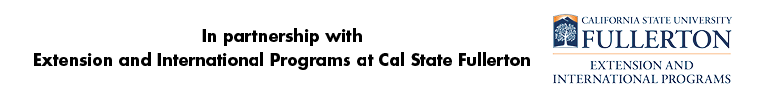 In partnership with Extension and International Programs at Cal State Fullerton