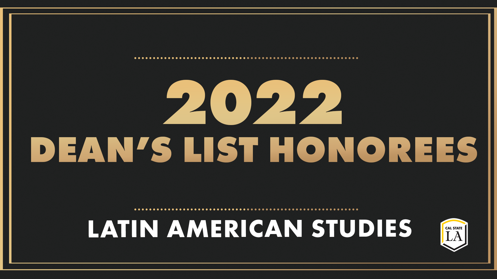 2022 Latin American Studies Dean's List