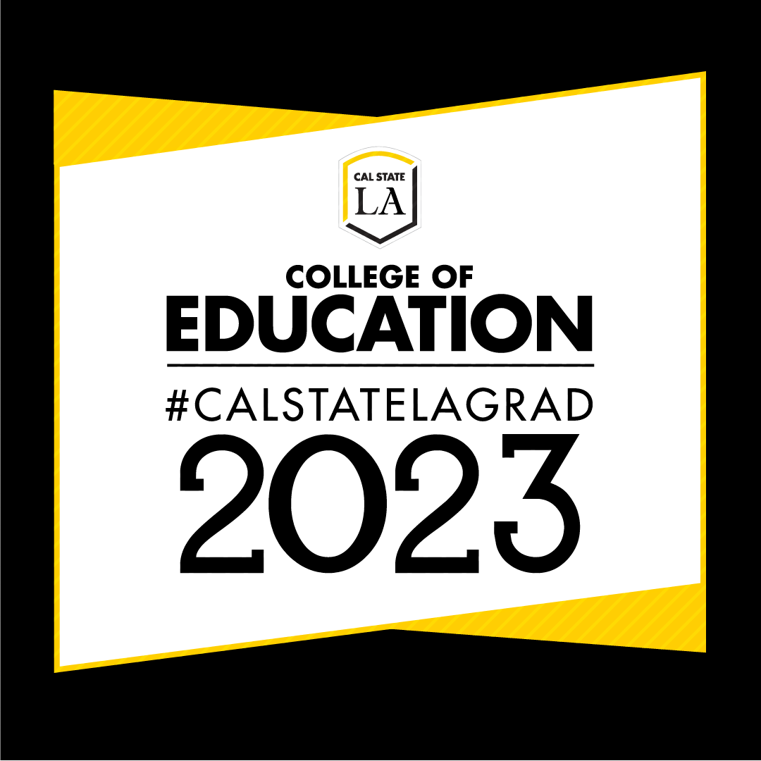 #CALSTATELAGRAD 2023 Charter College of Education social media graphic (black)