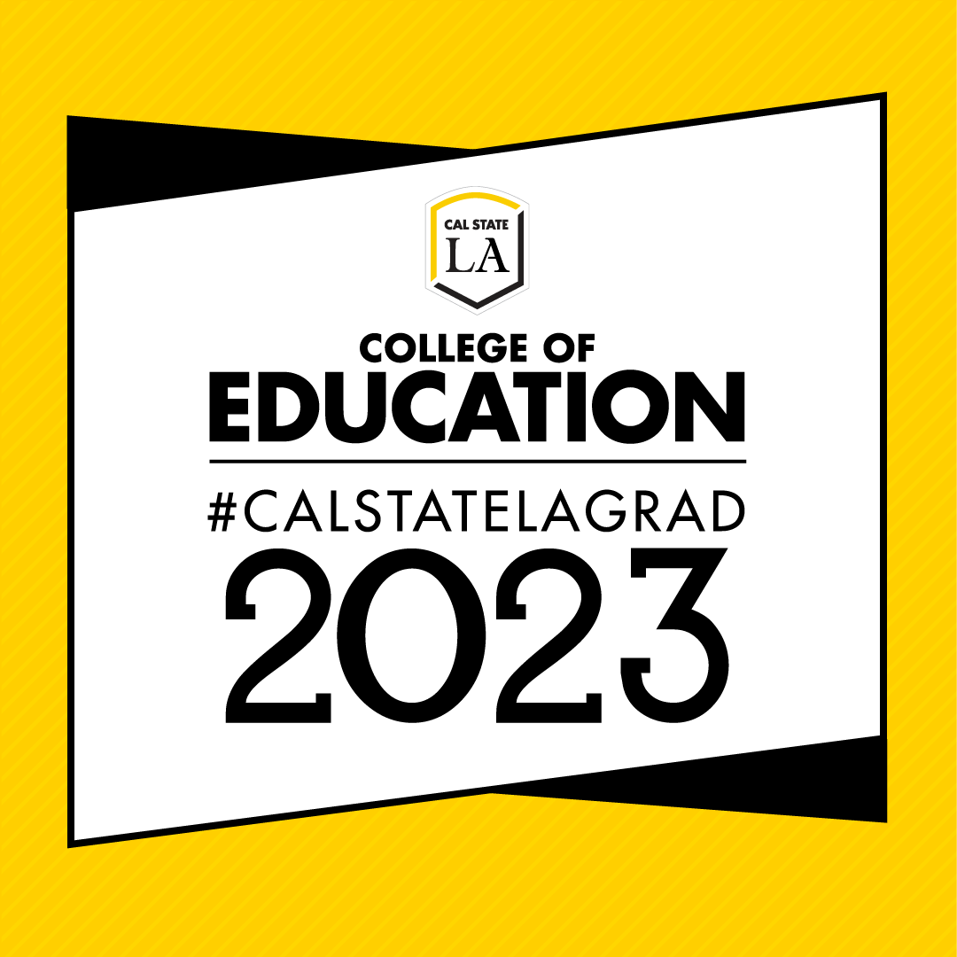 #CALSTATELAGRAD 2023 Charter College of Education social media graphic (gold)