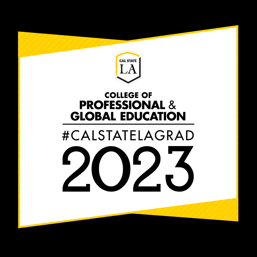 #CALSTATELAGRAD 2023 College of Professional & Global Education social media graphic (black)