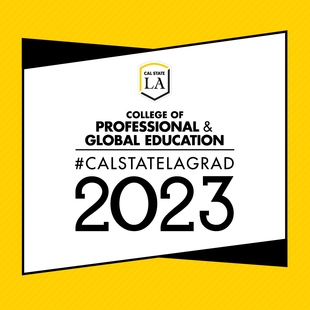 #CALSTATELAGRAD 2023 College of Professional & Global Education social media graphic (gold)