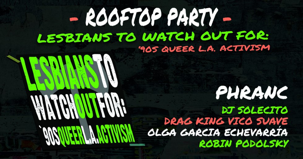 Rooftop Party - Lesbians to Watch Out For: ‘90s L.A. Activism