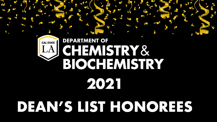 Deaprtment of Chemistry & Biochemistry 2021 Dean's List Honorees