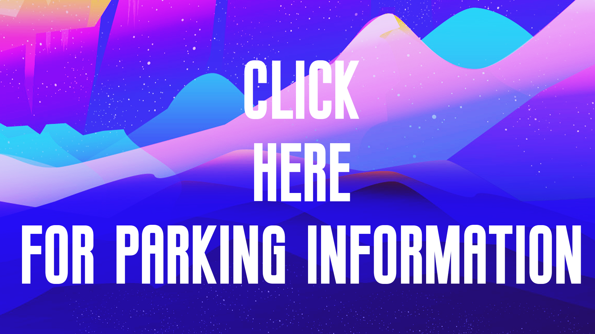 Click Here for Parking Information 