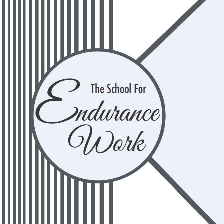 School for Endurance Work flyer