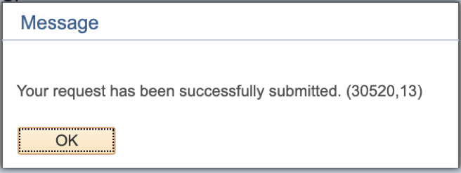 Screenshot of pop-up indicating request was successfully submitted and a "OK" button